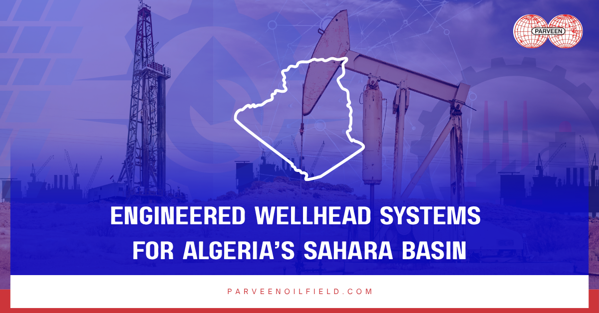 Parveen wellhead system installed at a desert rig in Algeria’s Sahara Basin.