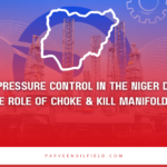 Safe Pressure Control in the Niger Delta – The Role of Choke & Kill Manifolds