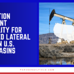 Completion Equipment Reliability for Extended Lateral Wells in U.S. Shale | Parveen Industries USA